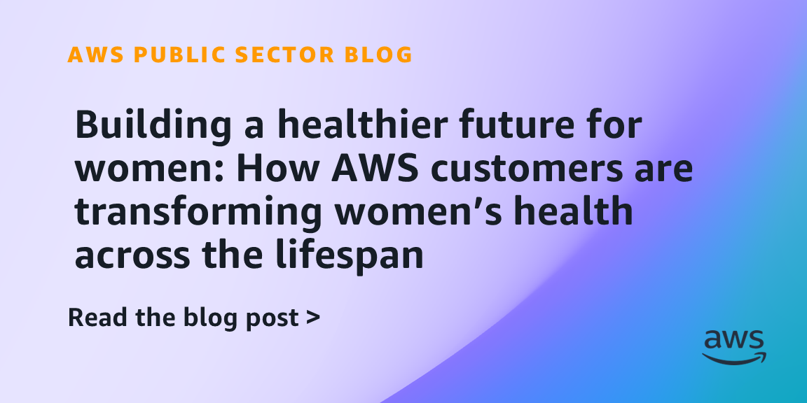 Building a healthier future for women: How AWS customers are transforming women’s health across the lifespan