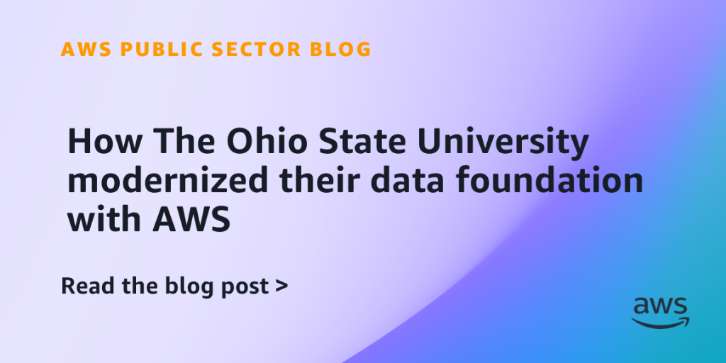 How The Ohio State University modernized their data foundation with AWS