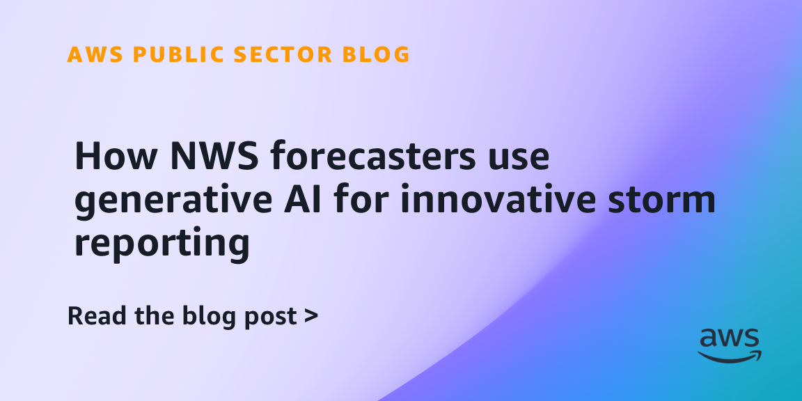 How NWS forecasters use generative AI for innovative storm reporting