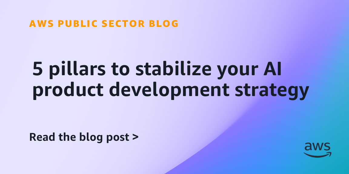 5 pillars to stabilize your AI product development strategy