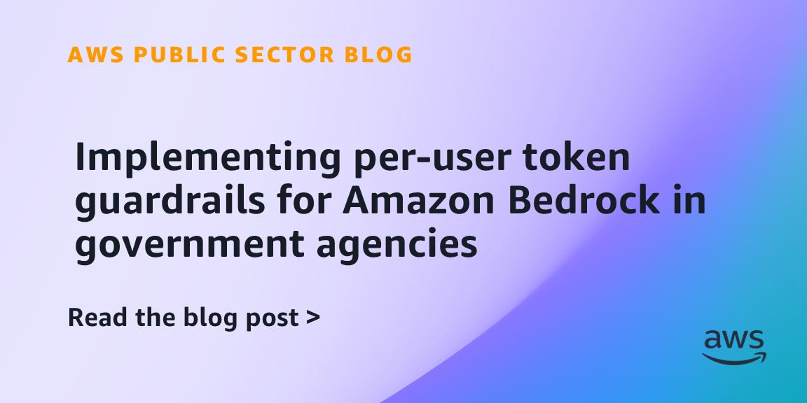 Implementing per-user token guardrails for Amazon Bedrock in government agencies