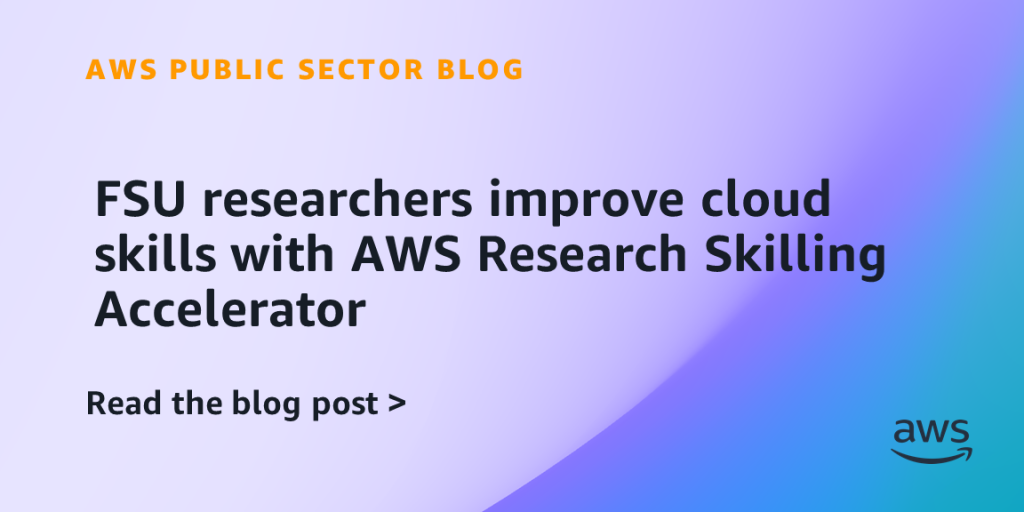 FSU researchers improve cloud skills with AWS Research Skilling Accelerator