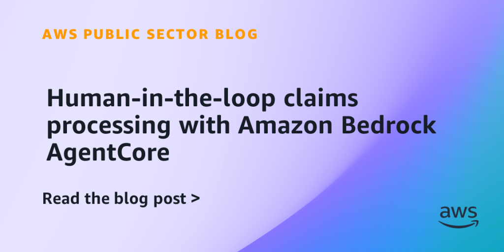 Human-in-the-loop claims processing with Amazon Bedrock AgentCore