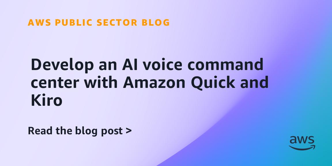 Develop an AI voice command center with Amazon Quick and Kiro