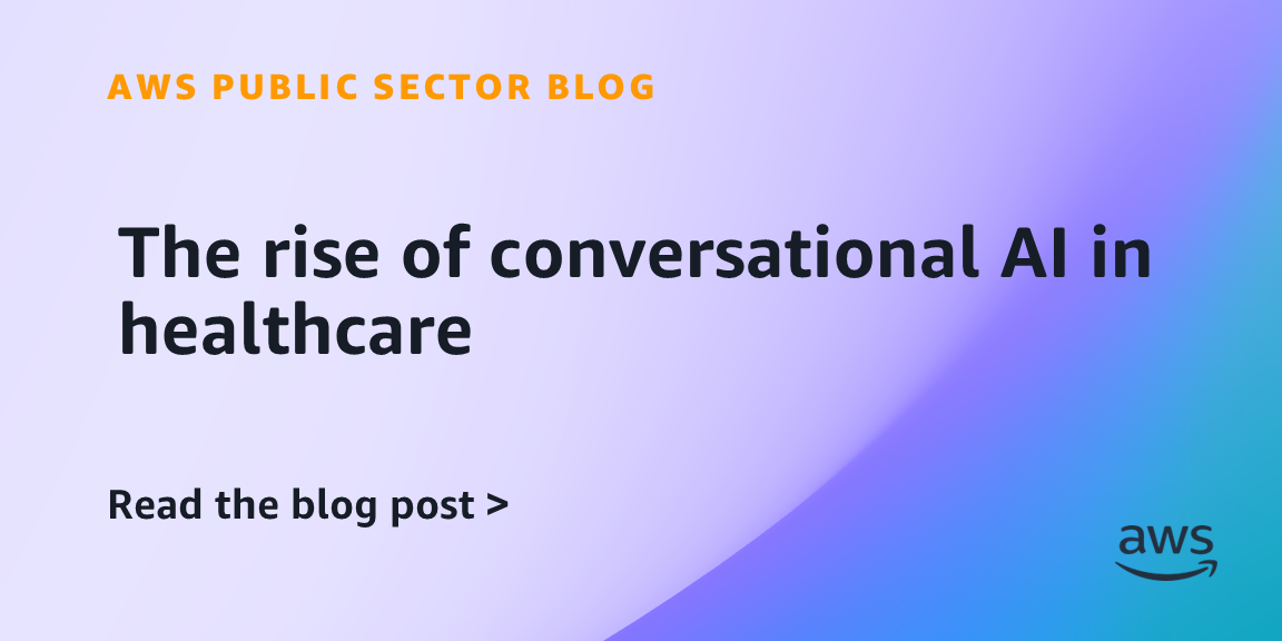 The rise of conversational AI in healthcare