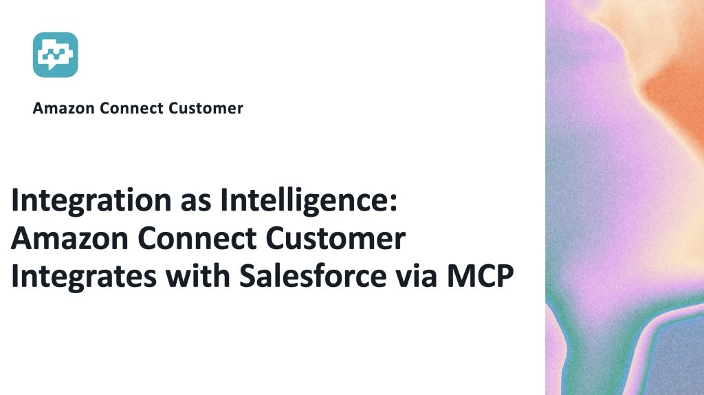 Amazon Connect Customer - Salesforce Integration via MCP