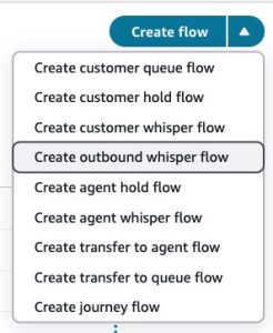 Figure 3: Create outbound whisper flow