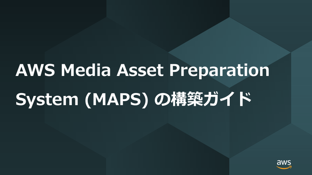 aws-media-asset-preparation-system-maps