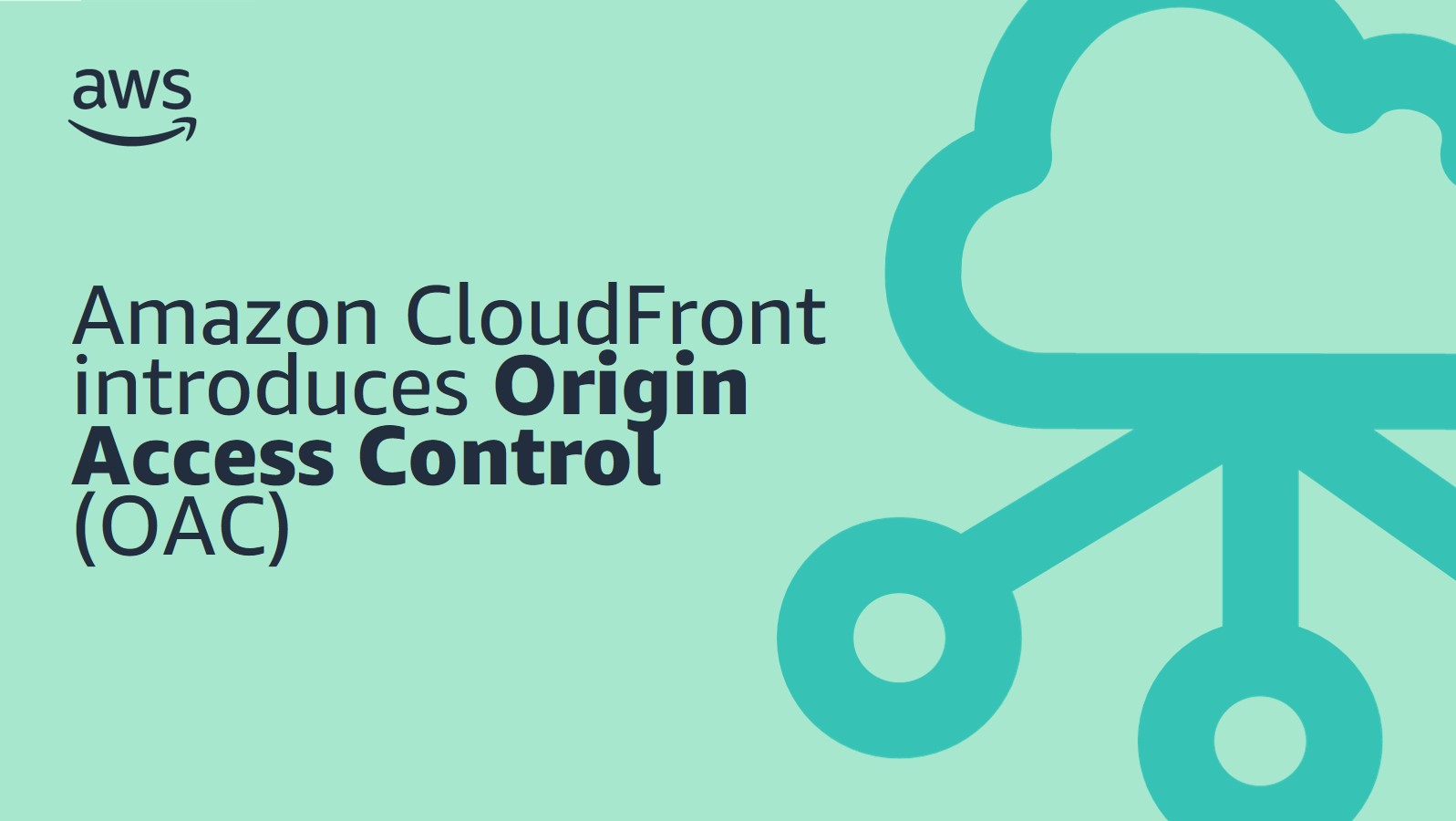 Amazon CloudFront オリジンアクセスコントロール（OAC）のご紹介 | Amazon Web Services