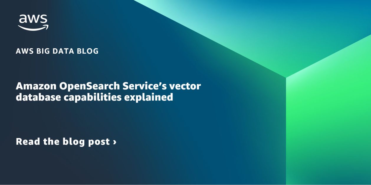 Amazon OpenSearch Service のベクトルデータベース機能の説明