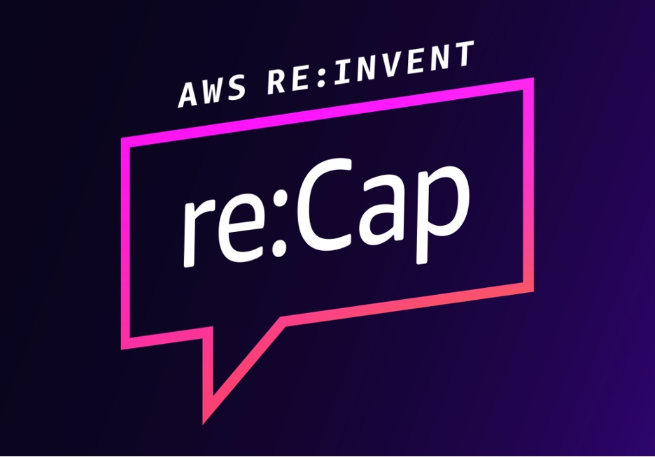 AWS re:Invent recap