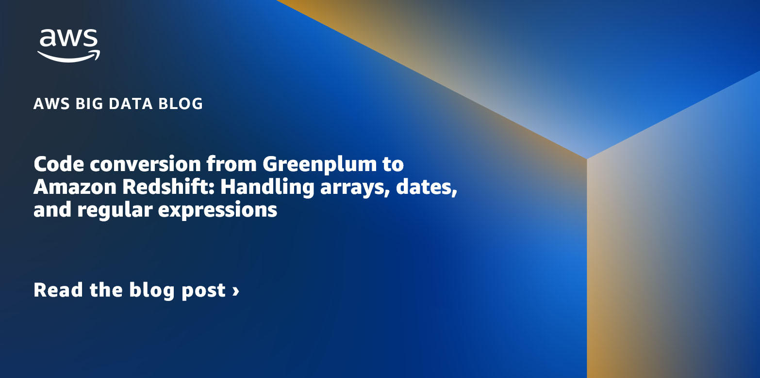 code-conversion-from-greenplum-to-amazon-redshift-handling-arrays