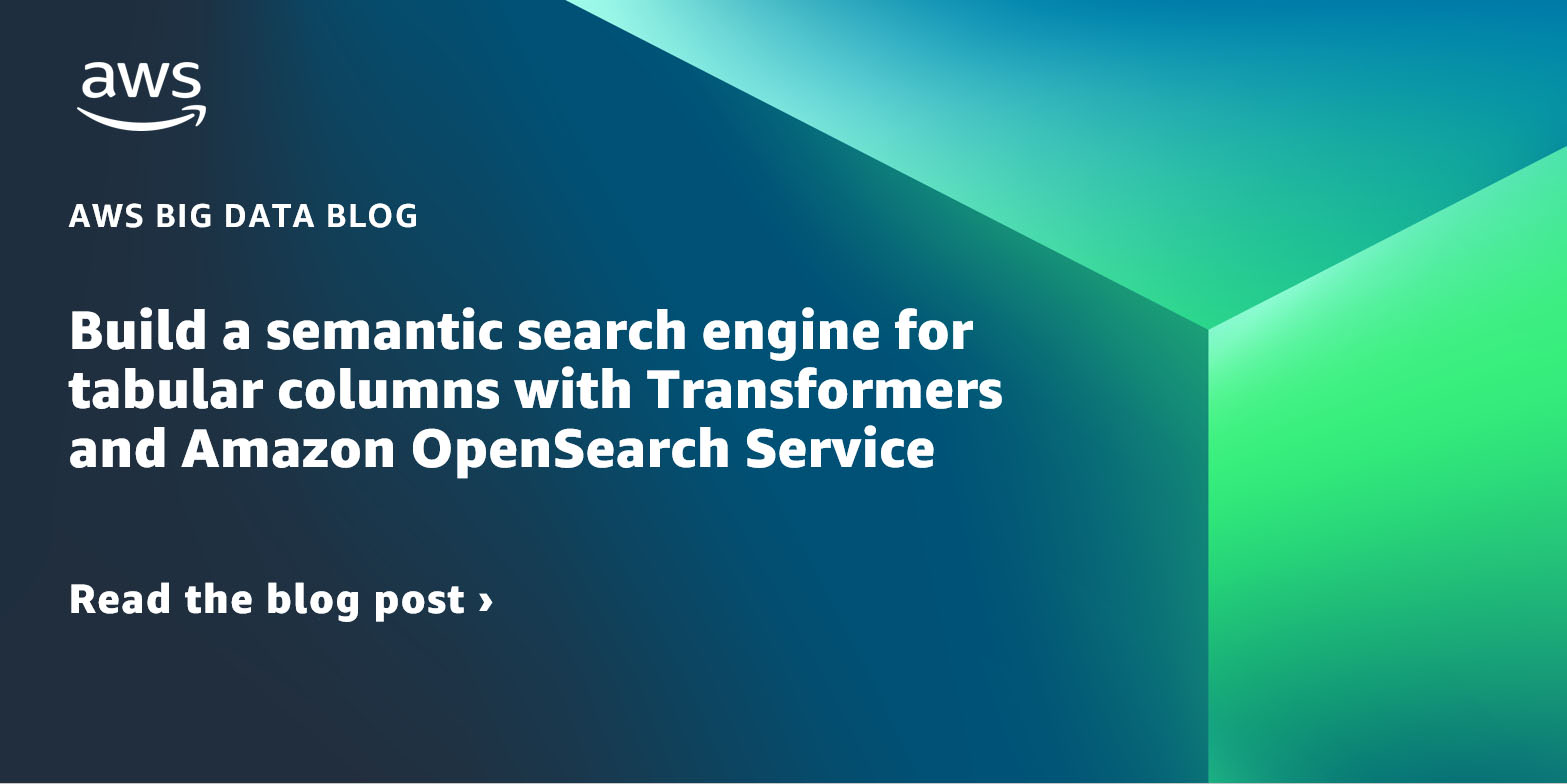 Build a semantic search engine for tabular columns with Transformers ...