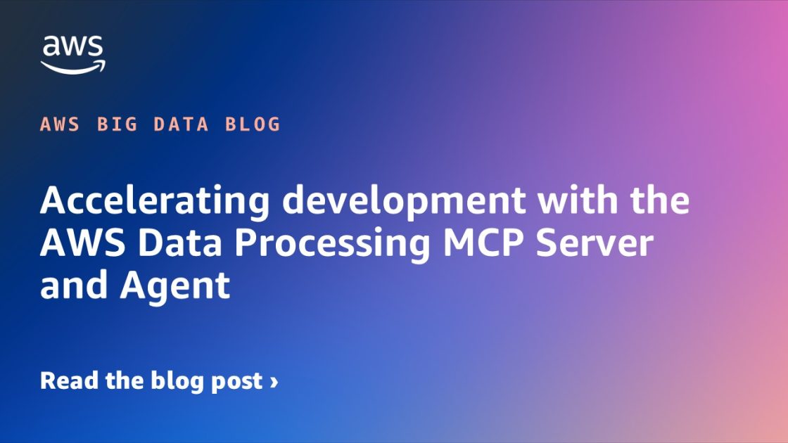 Accelerating development with the AWS Data Processing MCP Server and Agent