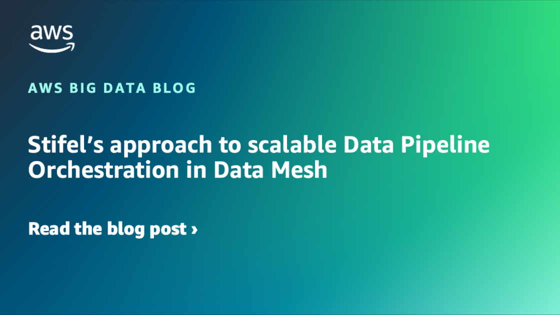Stifel’s method to scalable Information Pipeline Orchestration in Information Mesh Stifel’s method to scalable Information Pipeline Orchestration in Information Mesh