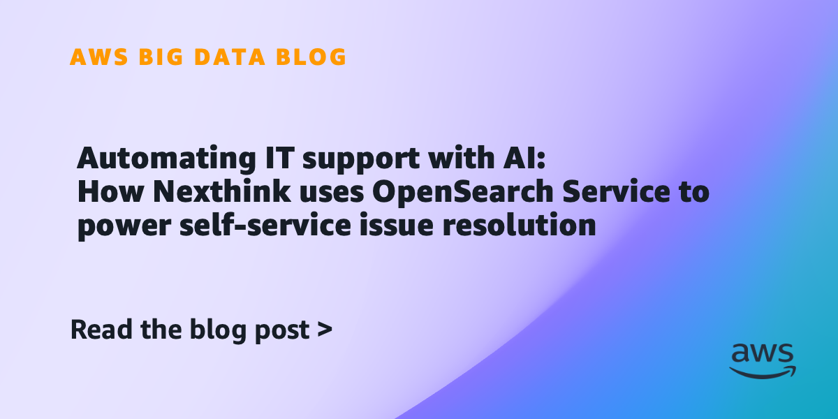 Nexthink deploys OpenSearch vector search for Spark agent
