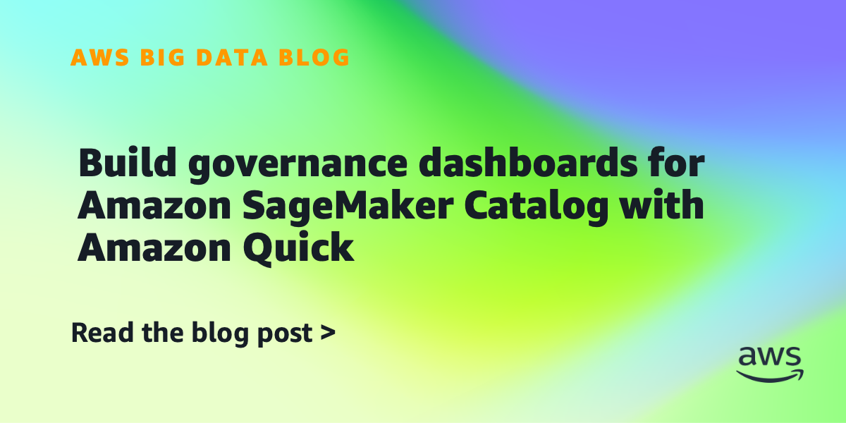 AWS Publishes SageMaker Catalog Governance Dashboard Tutorial