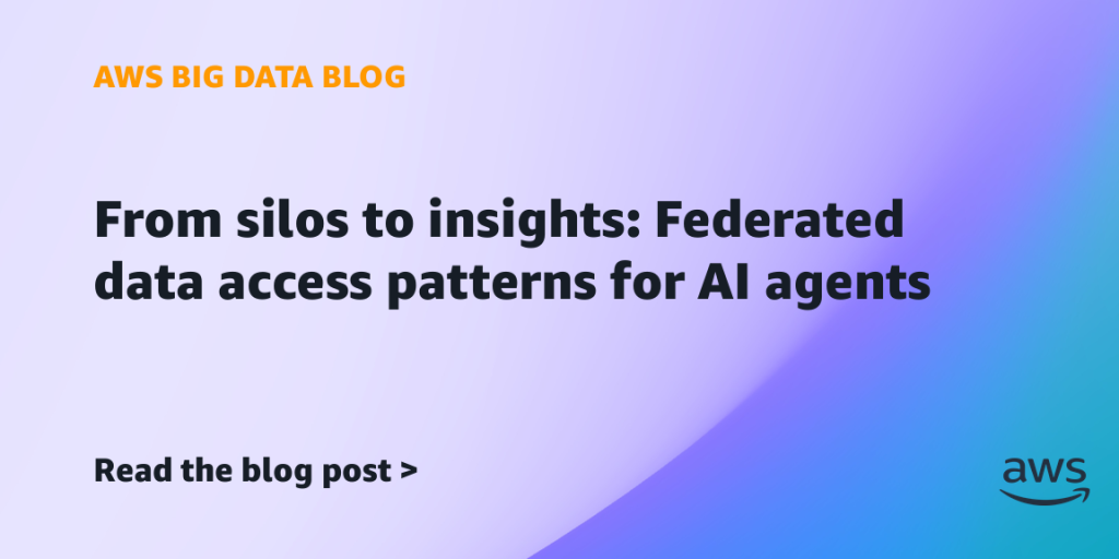 From silos to insights: Federated data access patterns for AI agents