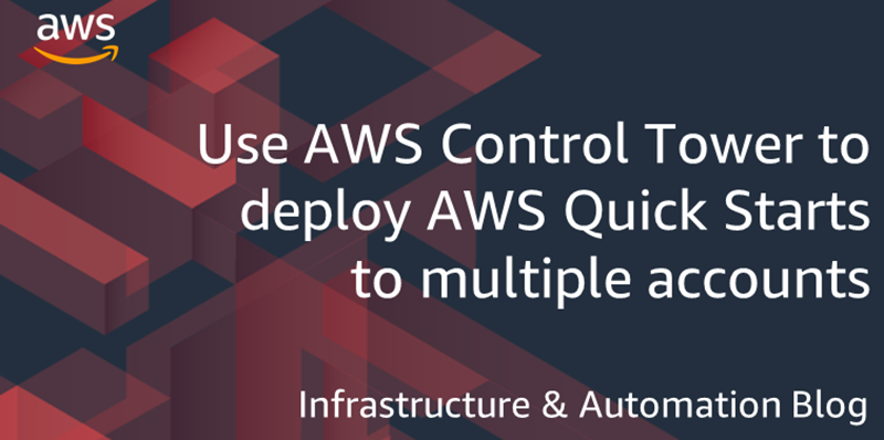 Use AWS Control Tower to deploy AWS Quick Starts to multiple accounts