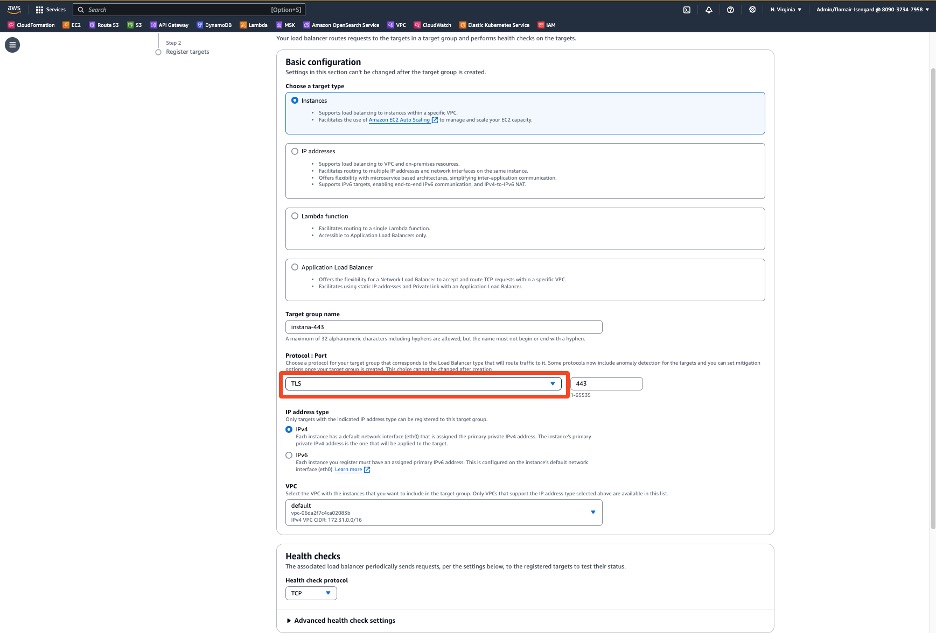 From the Amazon EC2 console, create an additional target group with TLS protocol.