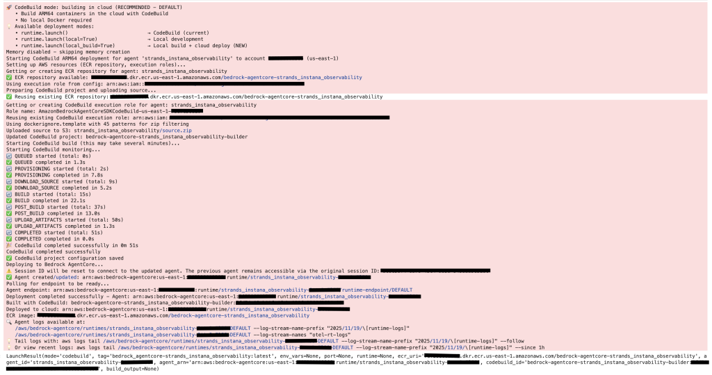 Screenshot shows the output of the Python code to launch the agent. This step creates the Amazon ECR repository and the AgentCore Runtime.