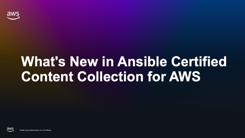 What's New in Ansible Certified Content Collection for AWS