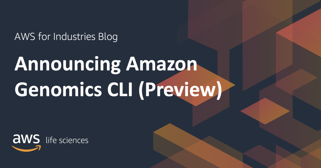 Announcing Amazon Genomics CLI (Preview)