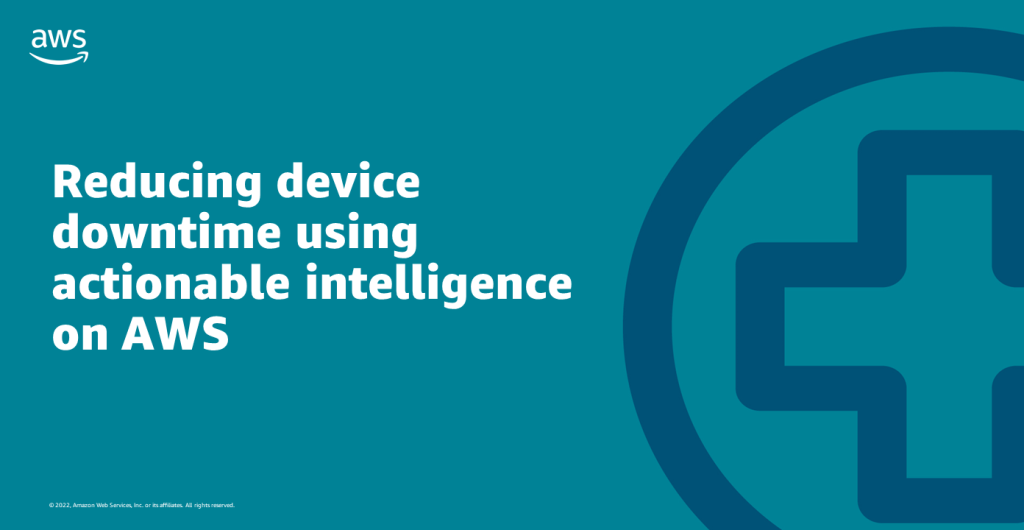 Reducing device downtime using actionable intelligence on AWS