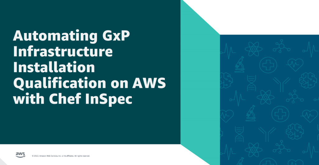 Automating GxP Infrastructure Installation Qualification on AWS with Chef InSpec