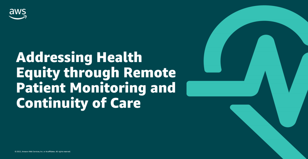 Addressing Health Equity through Remote Patient Monitoring and Continuity of Care