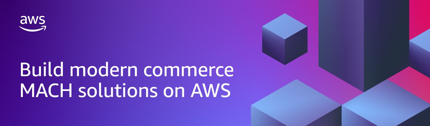 Build modern commerce MACH solutions on AWS header image