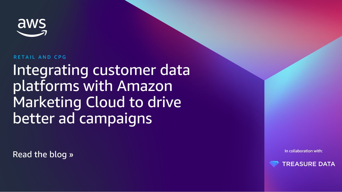 Integrating Customer data platforms with Amazon Marketing Cloud to drive better Ad campaigns