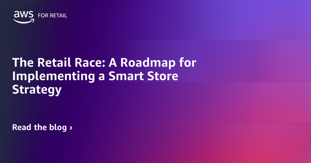 The Retail Race A Roadmap for Implementing a Smart Store Strategy_feature card