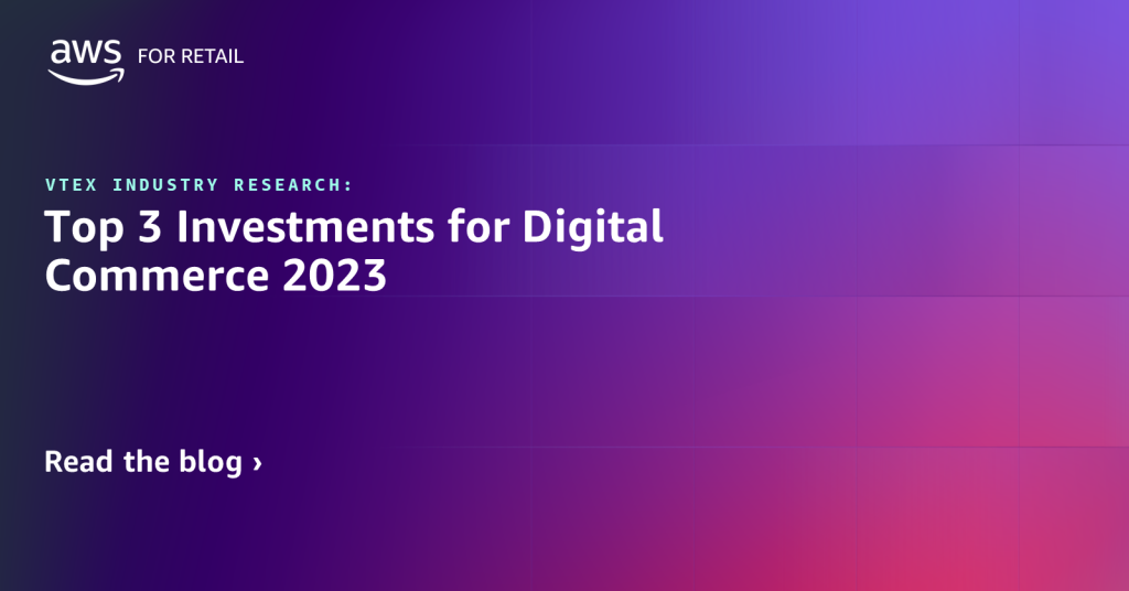 Top 3 Investments for Digital Commerce 2023 feature card