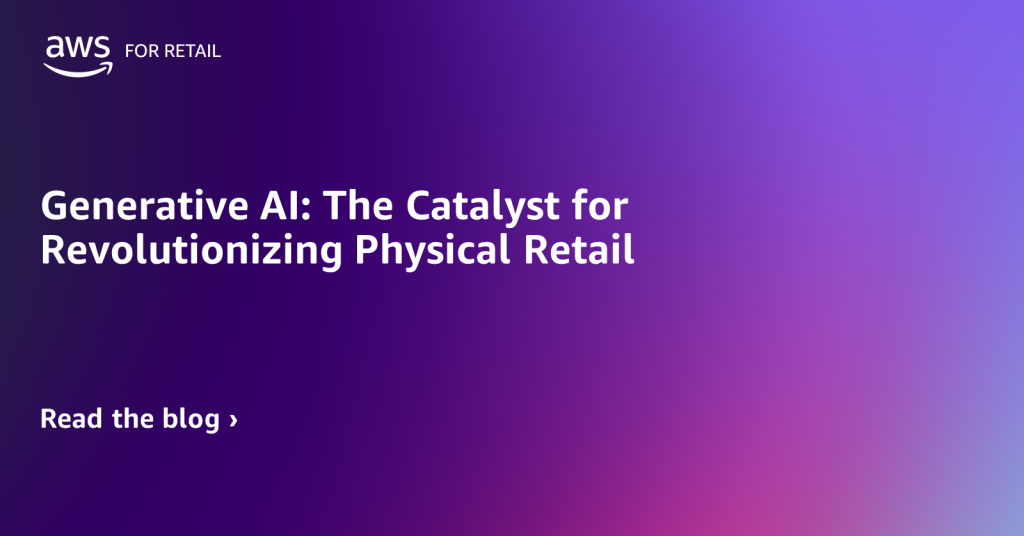 Generative AI The Catalyst for Revolutionizing Physical Retail feature card