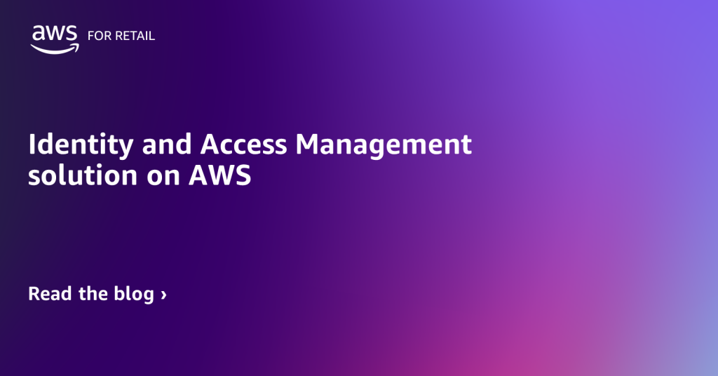 Identity and access management solution on aws