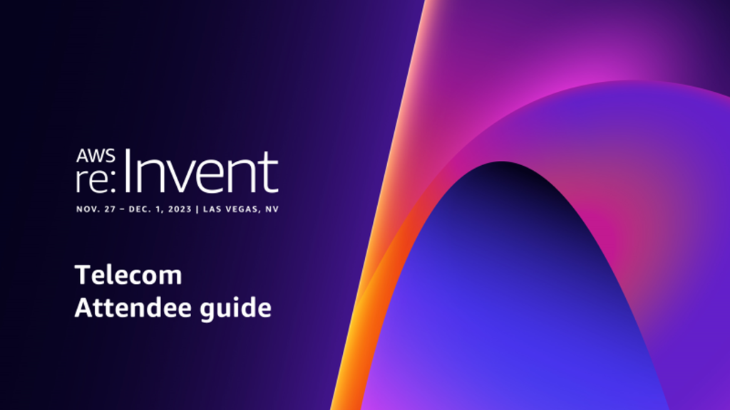 AWS for Telecom programming highlights at re:Invent 2023