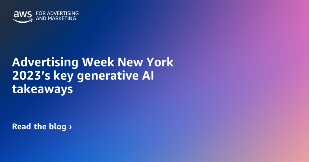 Advertising Week New York 2023’s key generative AI takeaways