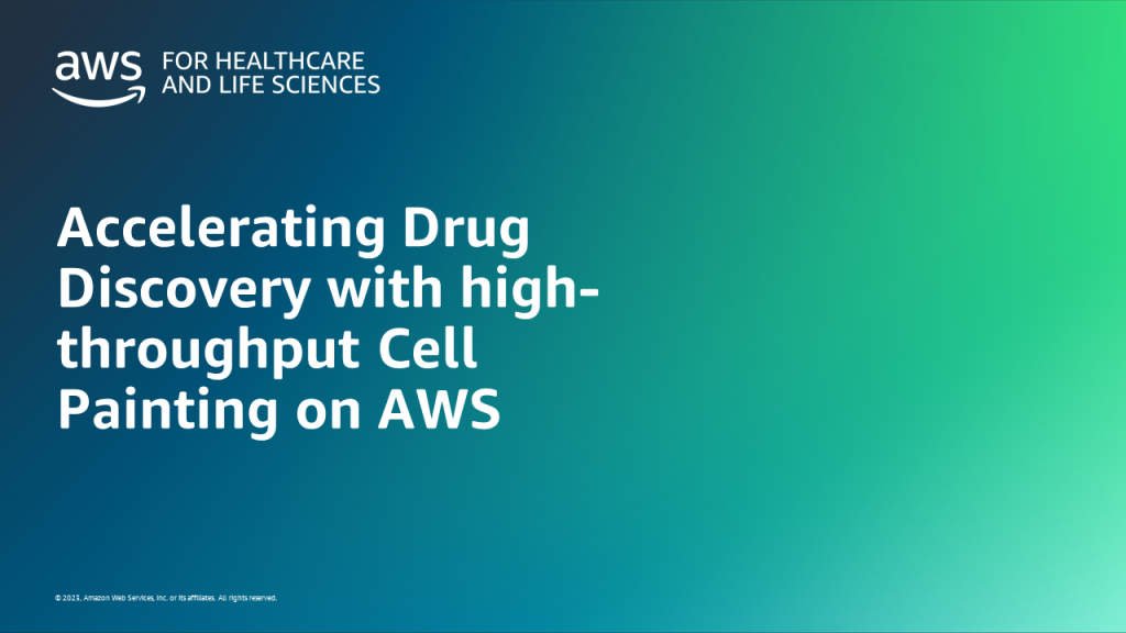 Accelerating Drug Discovery with high-throughput Cell Painting on AWS