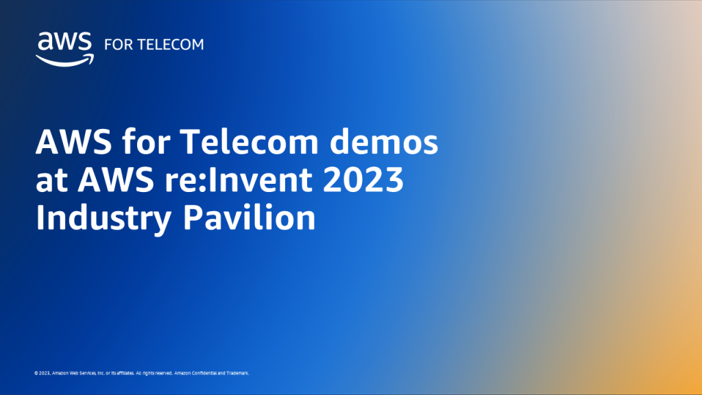 AWS for Telecom demos at AWS re:Invent 2023 Industry Pavilion