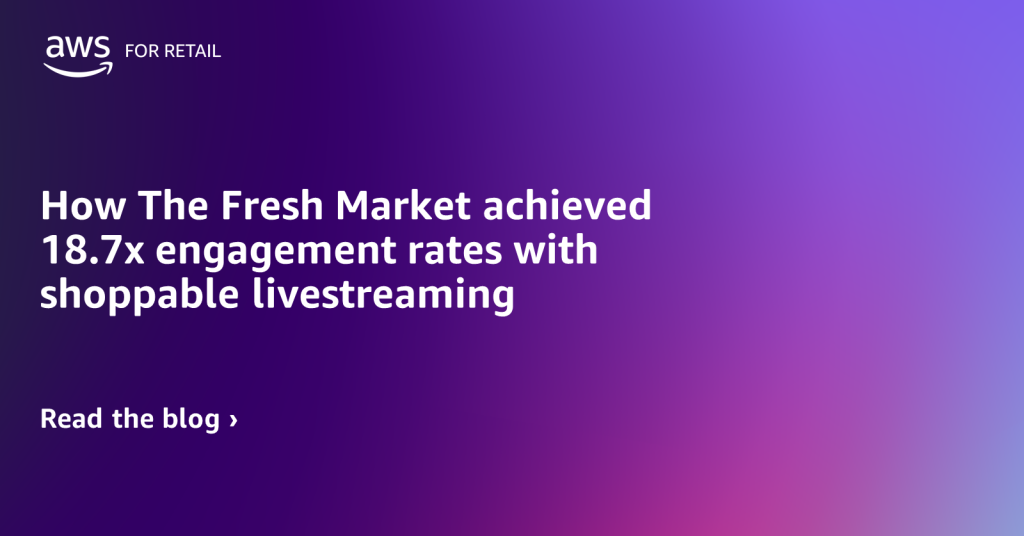 How The Fresh Market achieved 18.7x engagement rates with shoppable livestreaming