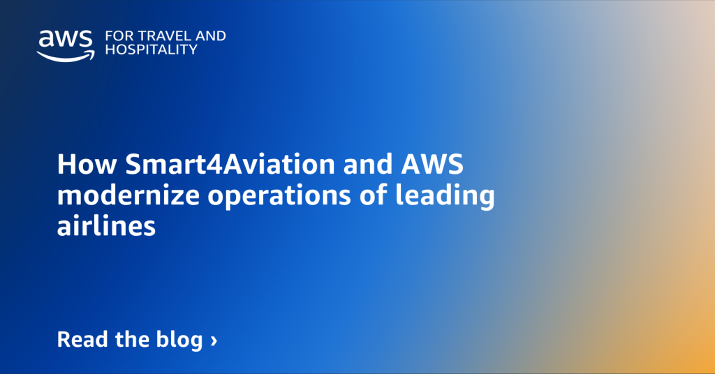 How Smart4Aviation and AWS modernize operations of leading airlines