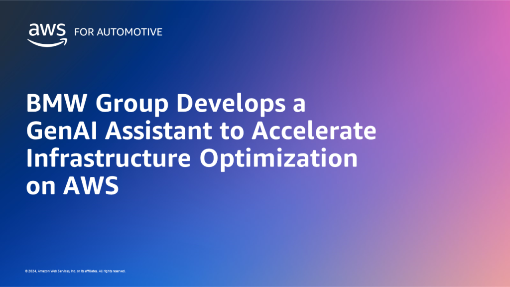 BMW Group Develops a GenAI Assistant to Accelerate Infrastructure Optimization on AWS