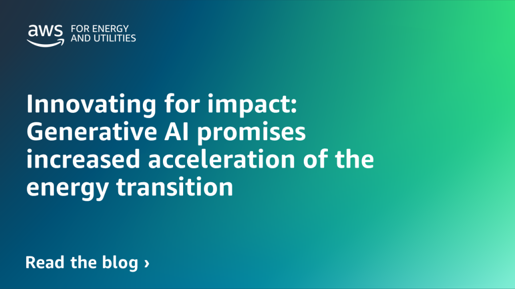 Innovating for impact: Generative AI promises increased acceleration of the energy transition