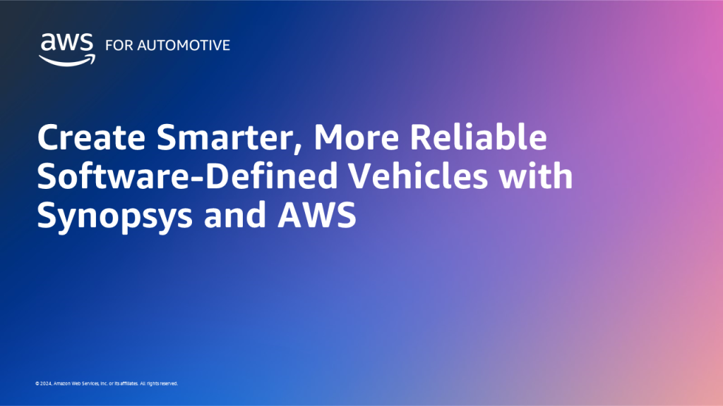 Create Smarter, More Reliable Software-Defined Vehicles with Synopsys and AWS feature card