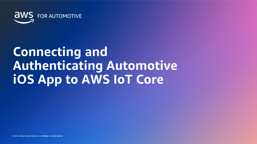 Connecting and Authenticating Automotive iOS App to AWS IoT Core