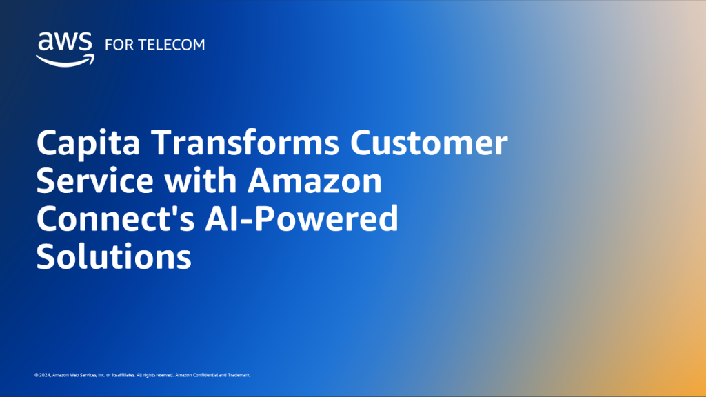 Capita Transforms Customer Service with Amazon Connect's AI-Powered Solutions