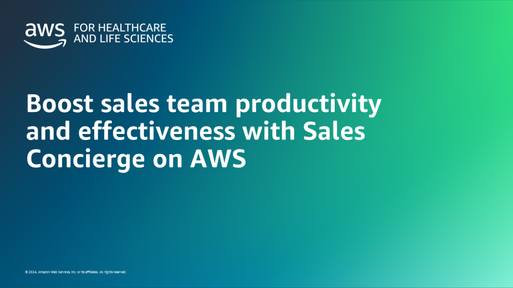 Boost sales team productivity and effectiveness with Sales Concierge on AWS