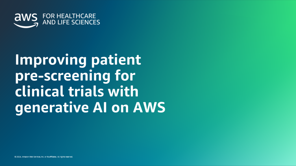 Improving patient pre-screening for clinical trials with generative AI on AWS