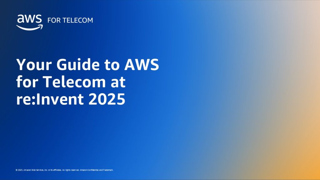 Your Guide to AWS for Telecom at re:Invent 2025